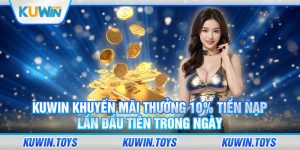 Thưởng 10% Tiền Nạp Lần Đầu Tiên Trong Ngày