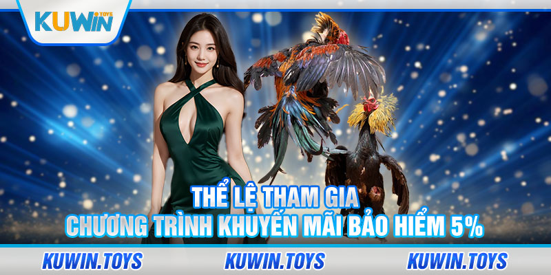 Thể lệ tham gia chương trình khuyến mãi bảo hiểm 5%